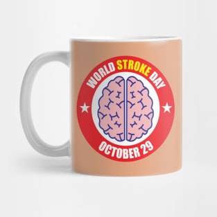 29 october World Stroke Day for stroke awareness Mug